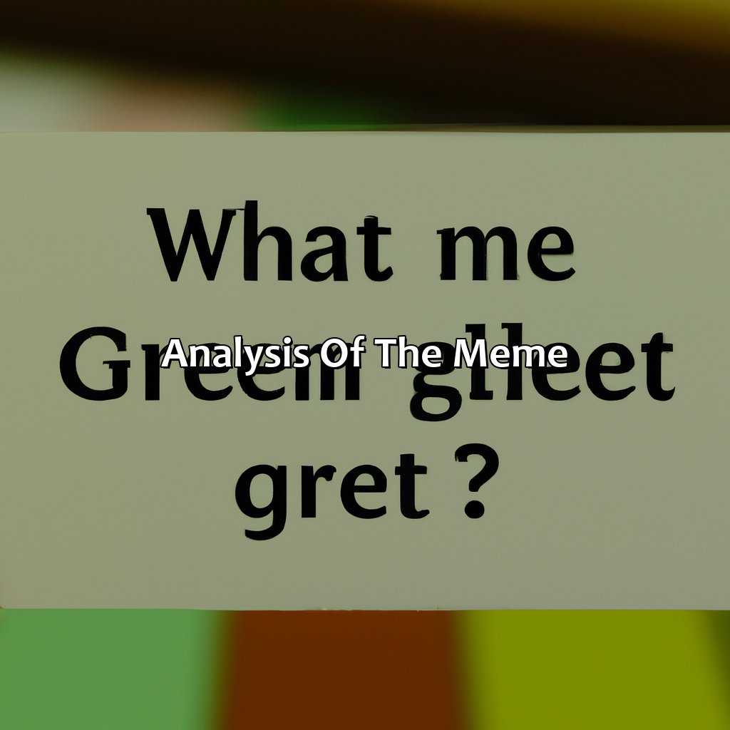 Analysis Of The Meme  - What Color Is Green Meme, 