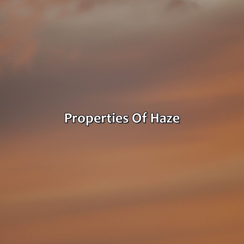 Properties Of Haze  - What Color Is Haze, 
