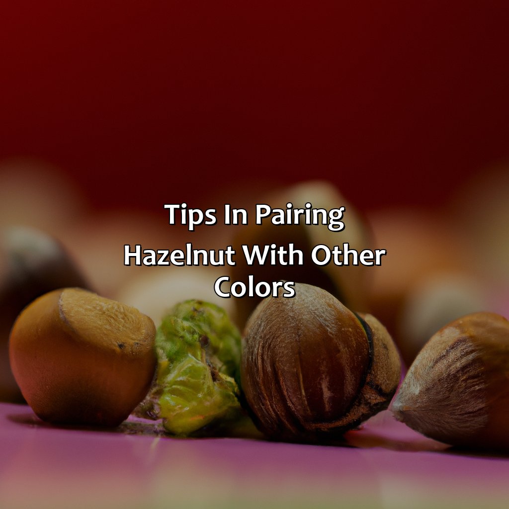 Tips In Pairing Hazelnut With Other Colors  - What Color Is Hazelnut, 