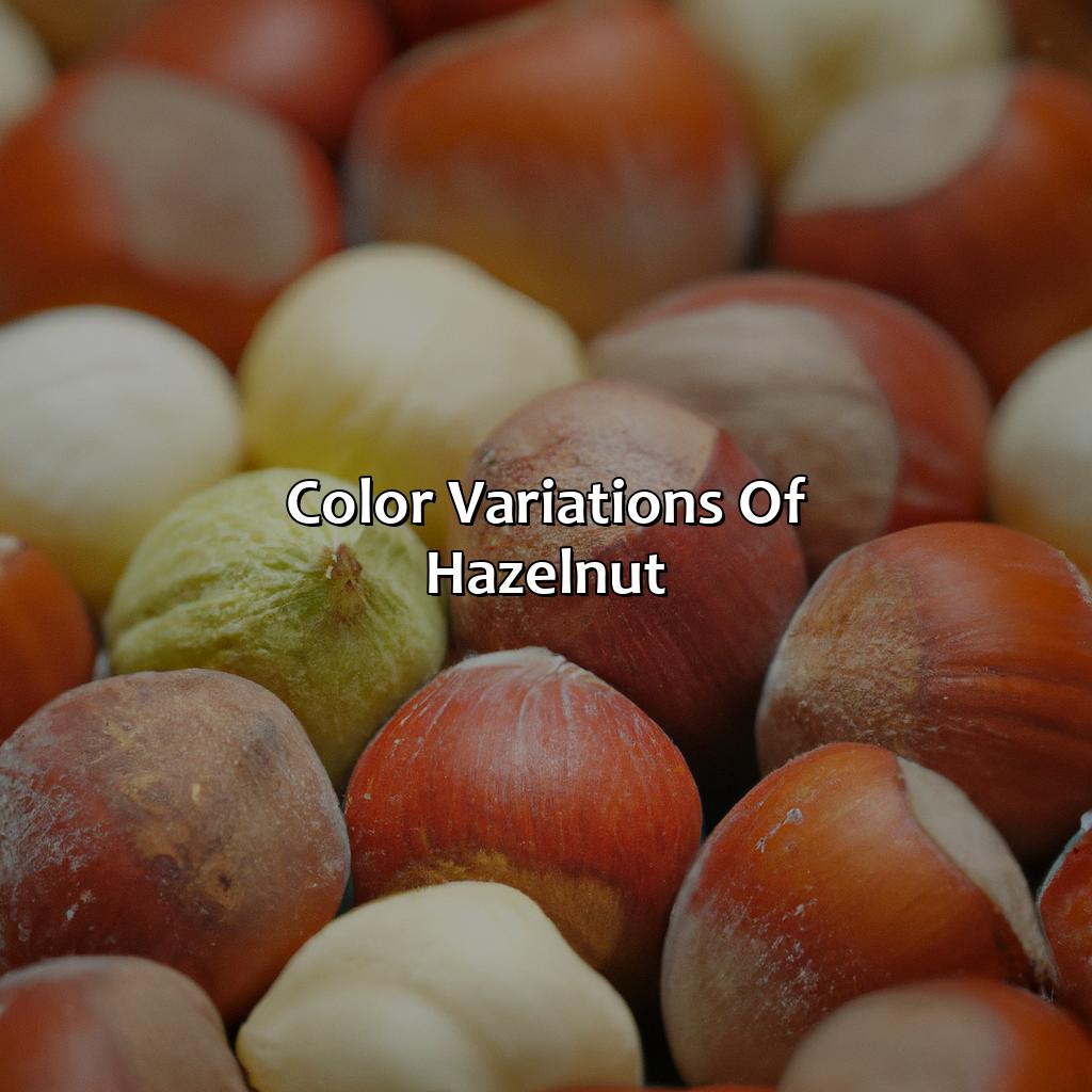 Color Variations Of Hazelnut  - What Color Is Hazelnut, 