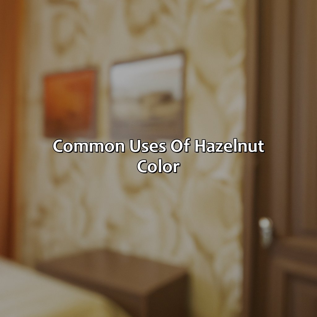 Common Uses Of Hazelnut Color  - What Color Is Hazelnut, 
