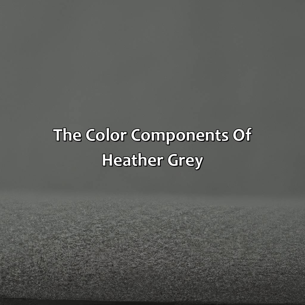 The Color Components Of Heather Grey  - What Color Is Heather Grey, 