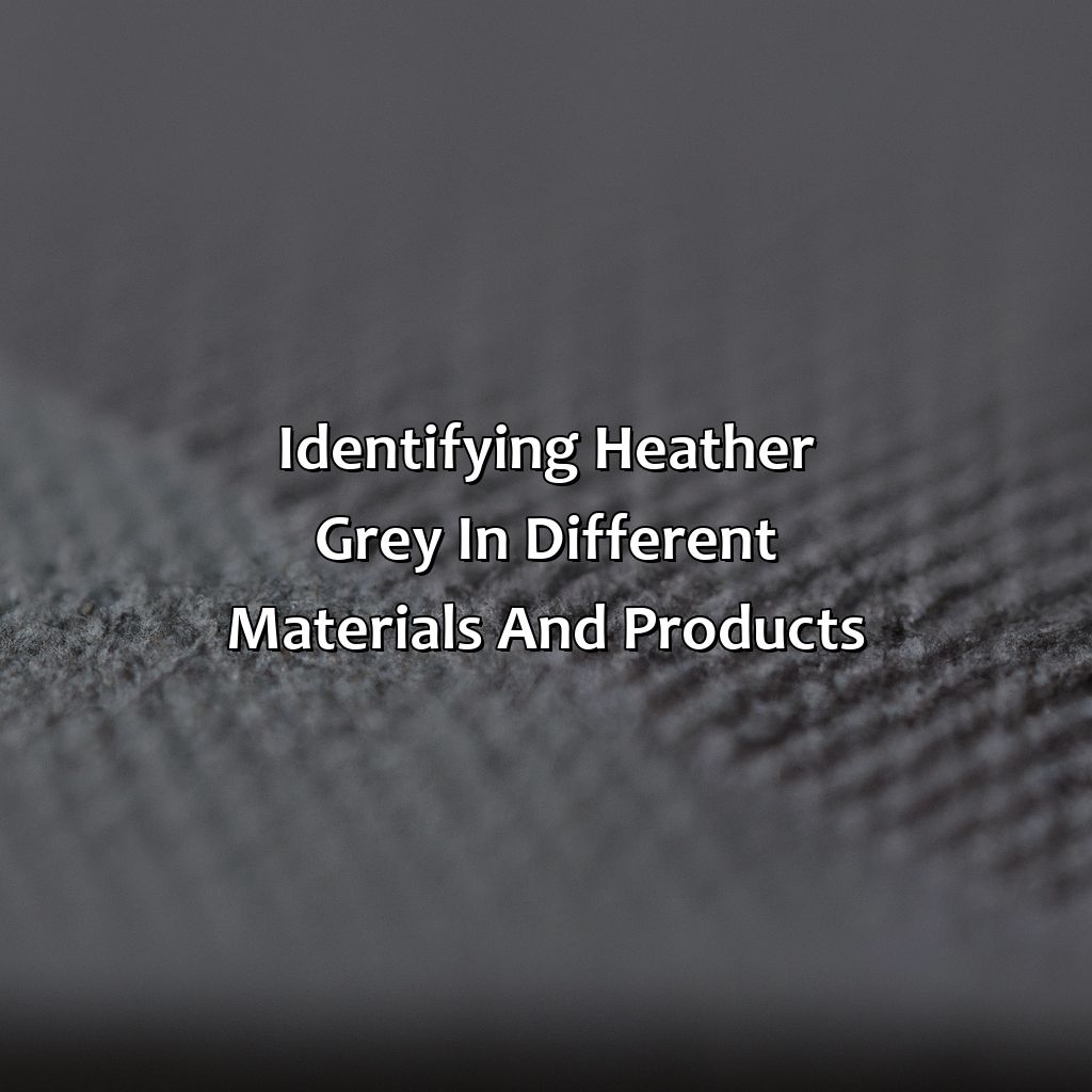 Identifying Heather Grey In Different Materials And Products  - What Color Is Heather Grey, 