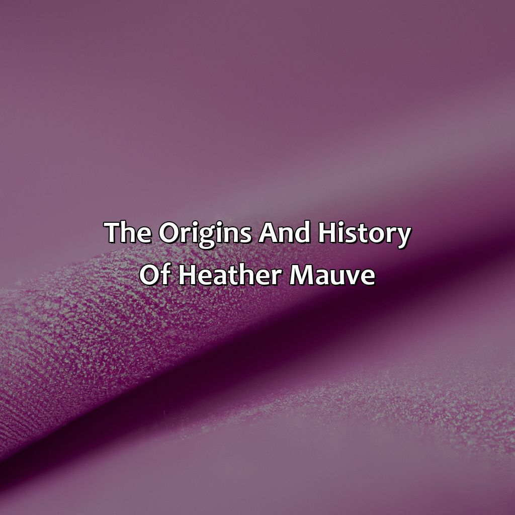 The Origins And History Of Heather Mauve  - What Color Is Heather Mauve, 
