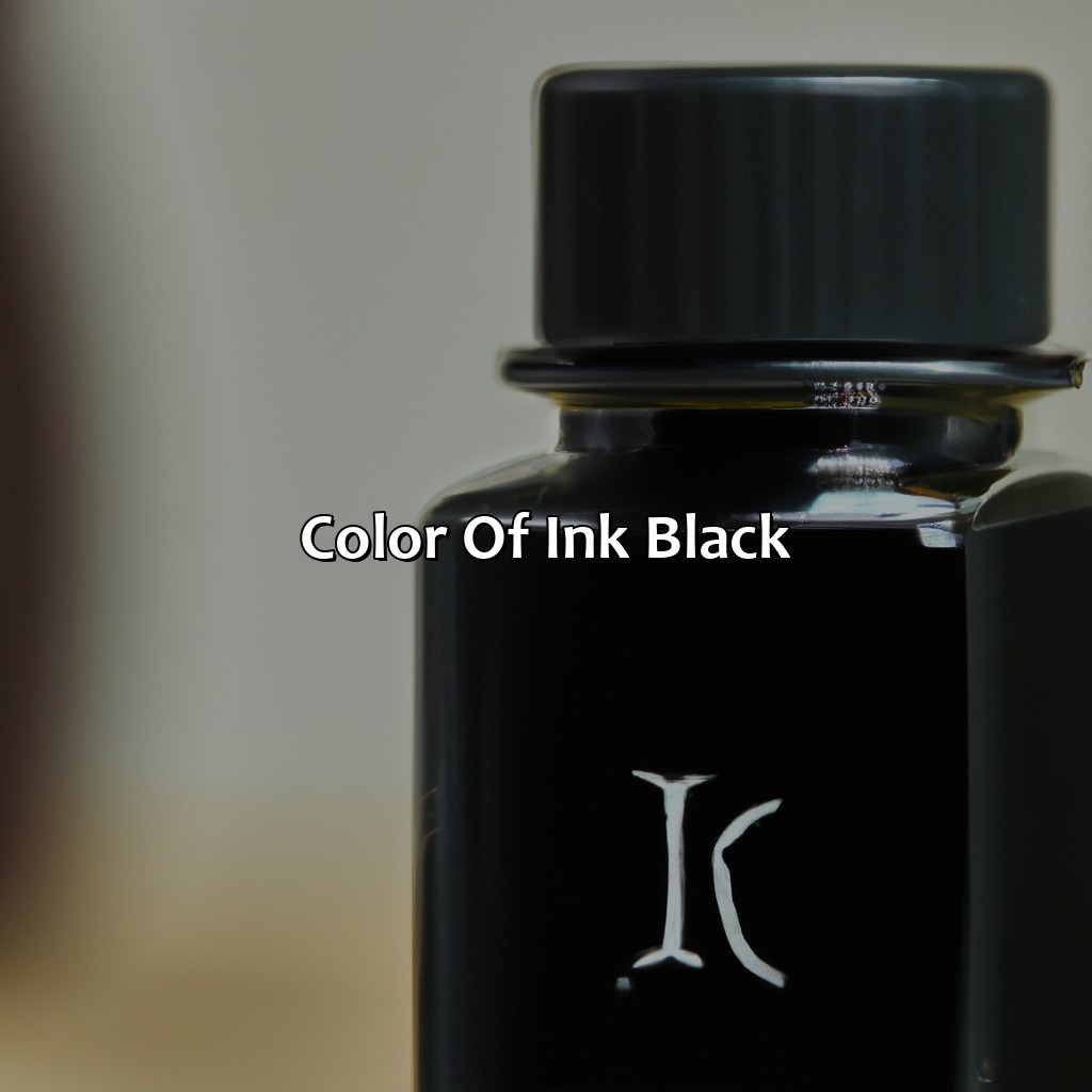 Color Of Ink: Black  - What Color Is Ink, 
