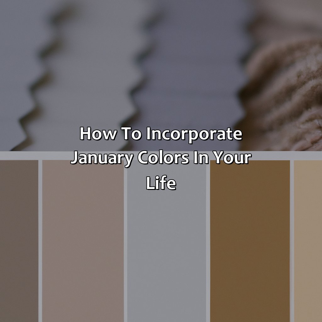 How To Incorporate January Colors In Your Life  - What Color Is January, 