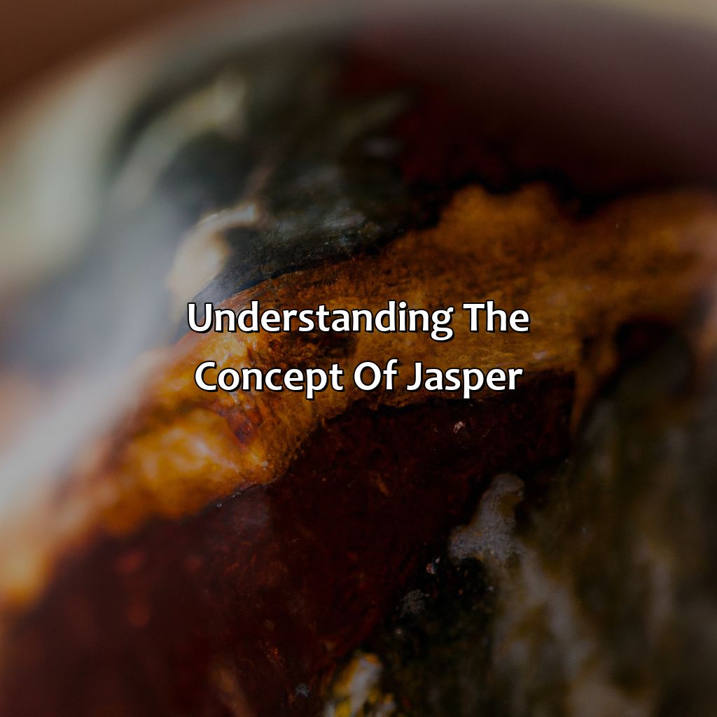 Understanding The Concept Of Jasper  - What Color Is Jasper, 
