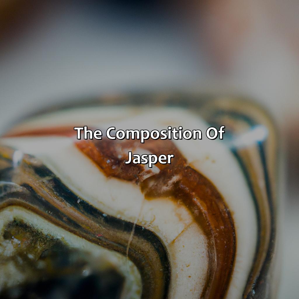 The Composition Of Jasper  - What Color Is Jasper, 