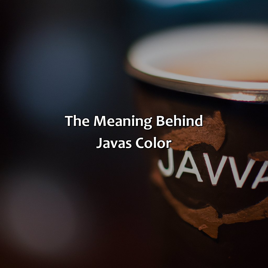 The Meaning Behind Java