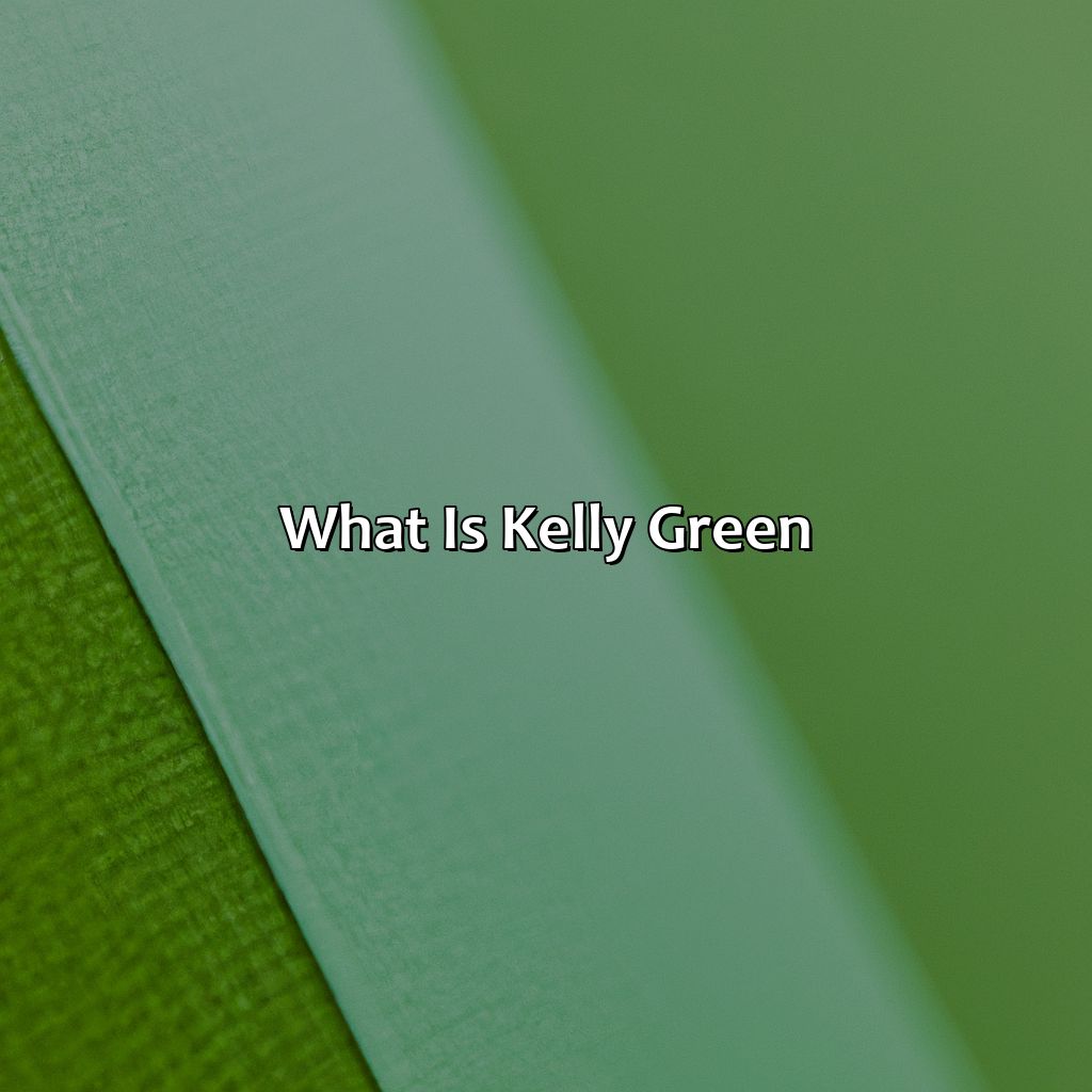 What Is Kelly Green?  - What Color Is Kelly Green, 