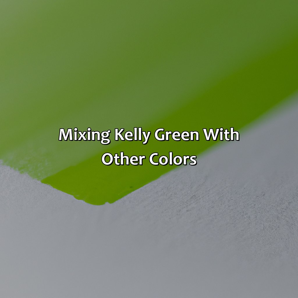 Mixing Kelly Green With Other Colors  - What Color Is Kelly Green, 