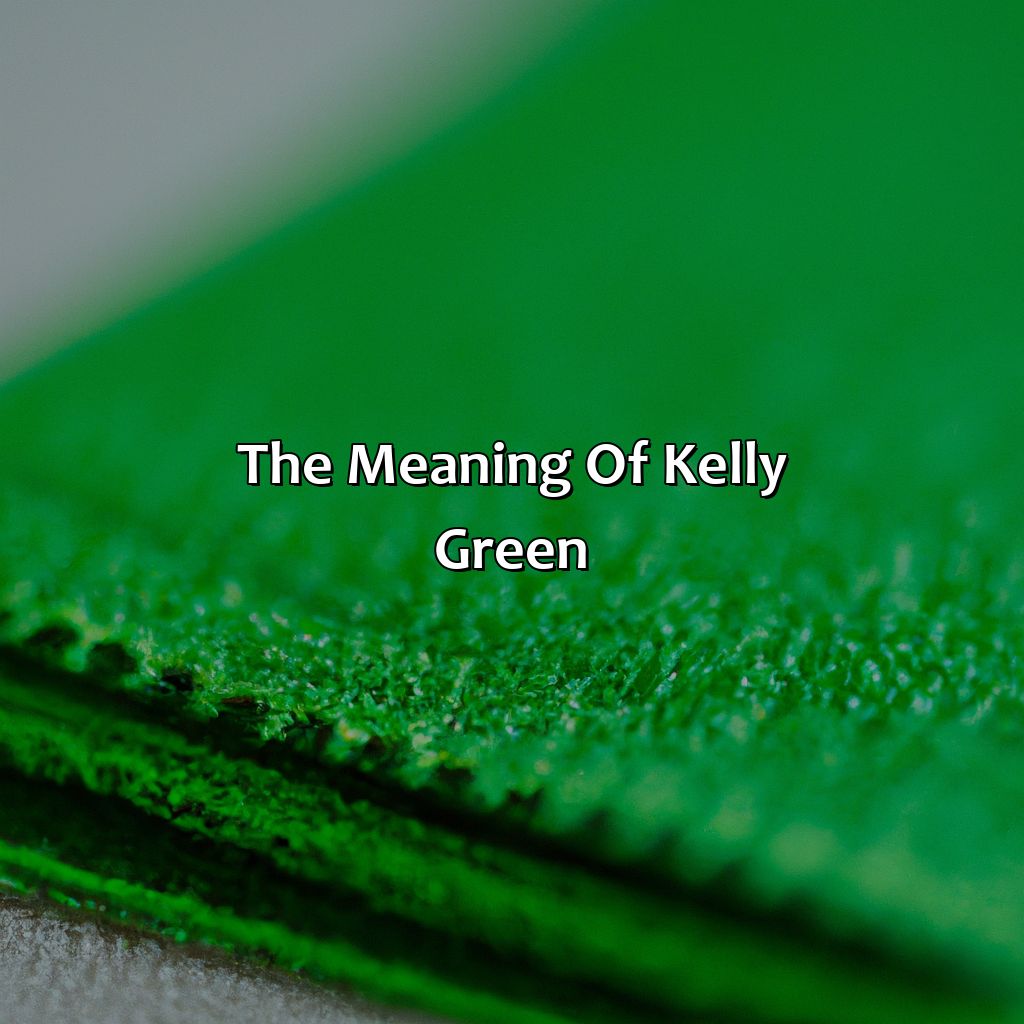 The Meaning Of Kelly Green  - What Color Is Kelly Green, 