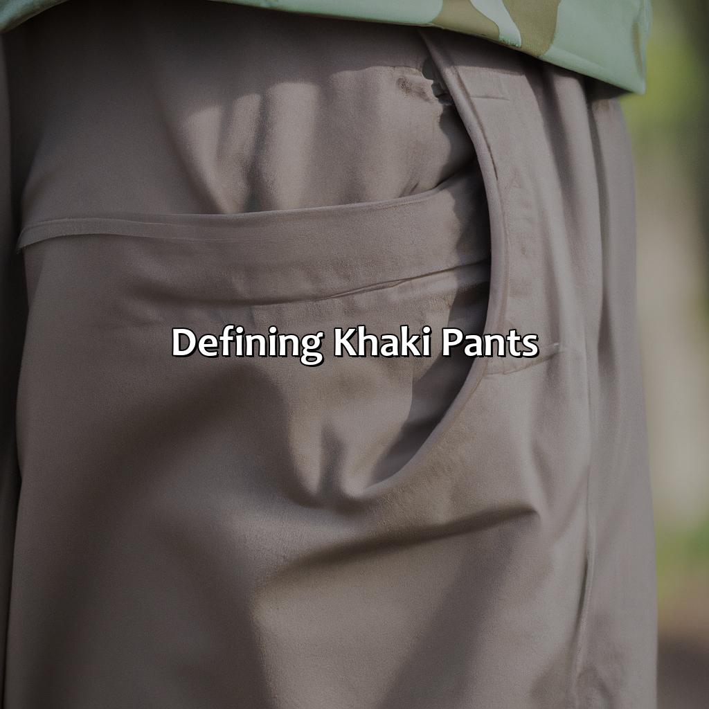 Defining Khaki Pants  - What Color Is Khaki Pants, 