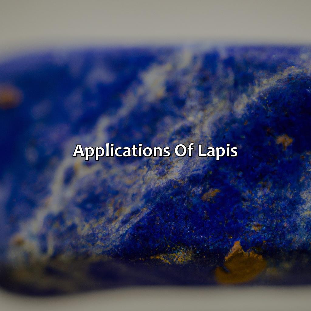 Applications Of Lapis  - What Color Is Lapis, 
