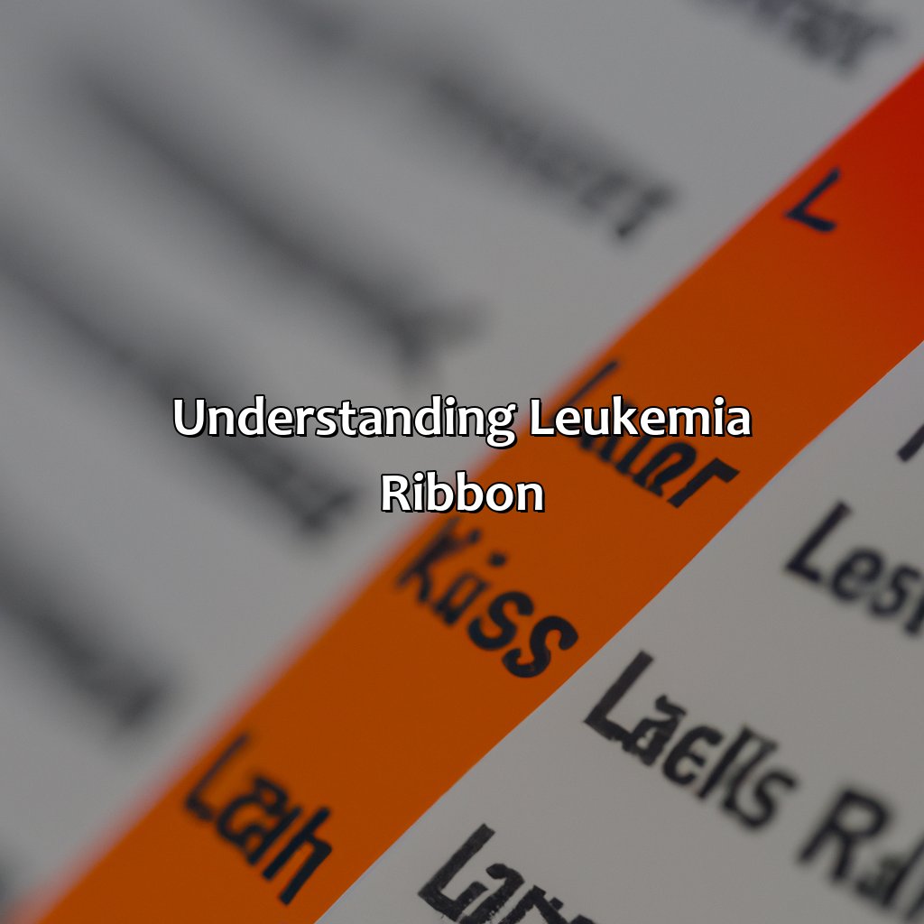 Understanding Leukemia Ribbon  - What Color Is Leukemia Ribbon, 