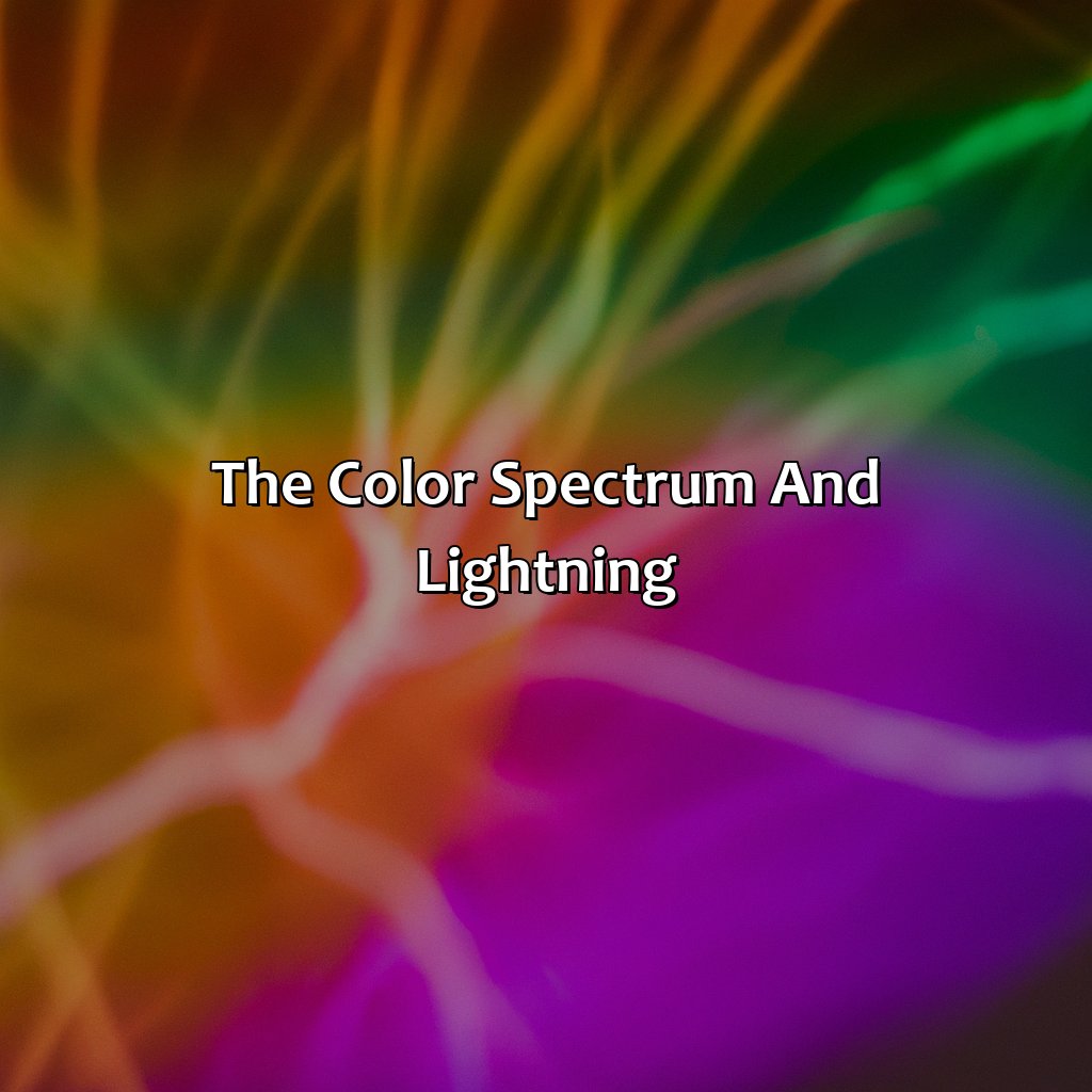 The Color Spectrum And Lightning  - What Color Is Lightning, 