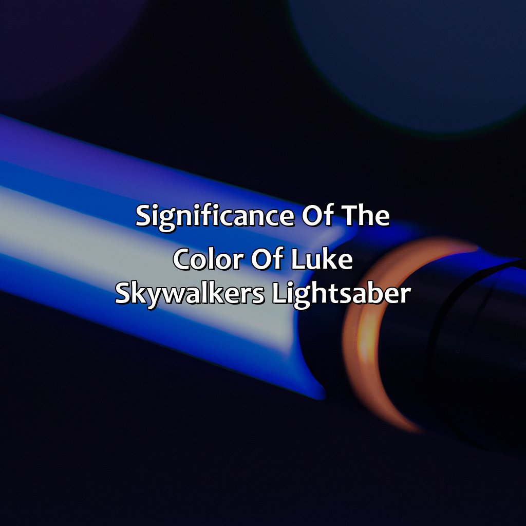 Significance Of The Color Of Luke Skywalker