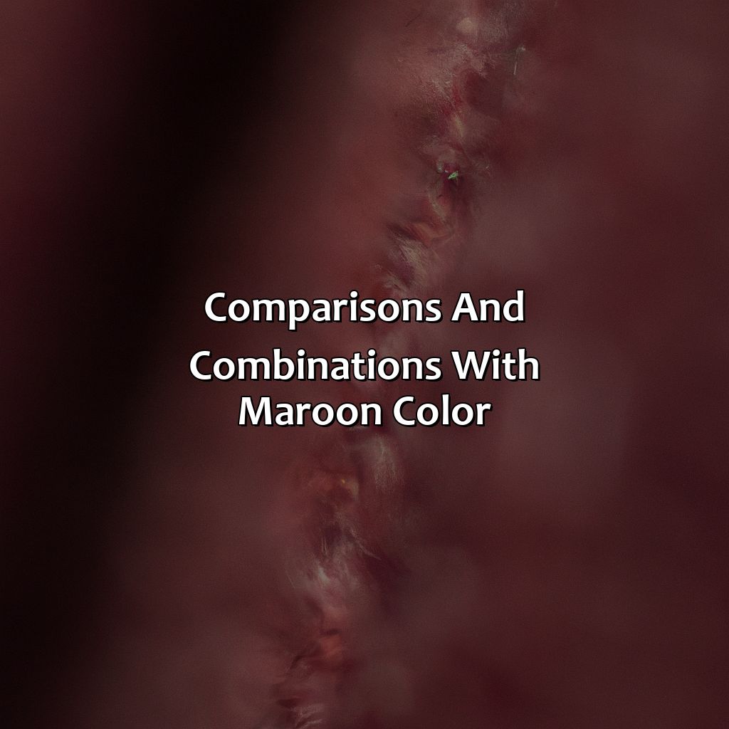 Comparisons And Combinations With Maroon Color  - What Color Is Maroon, 