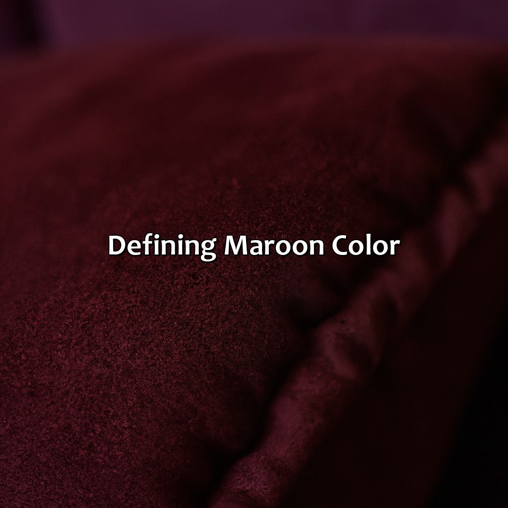 Defining Maroon Color  - What Color Is Maroon, 