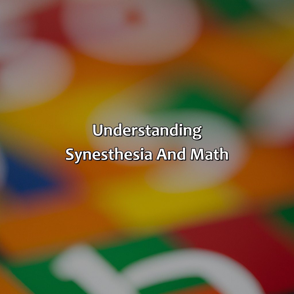 Understanding Synesthesia And Math  - What Color Is Math, 