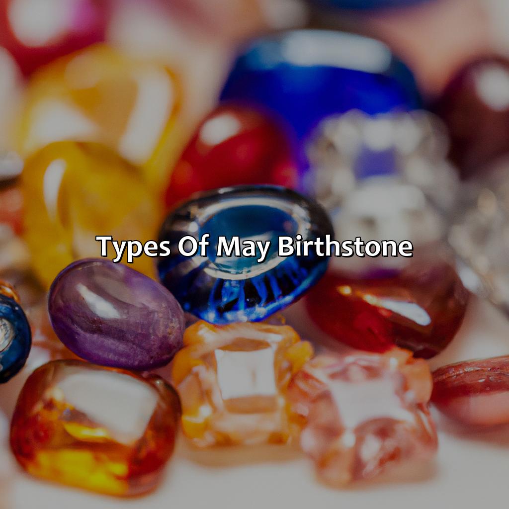 Types Of May Birthstone  - What Color Is May Birthstone, 