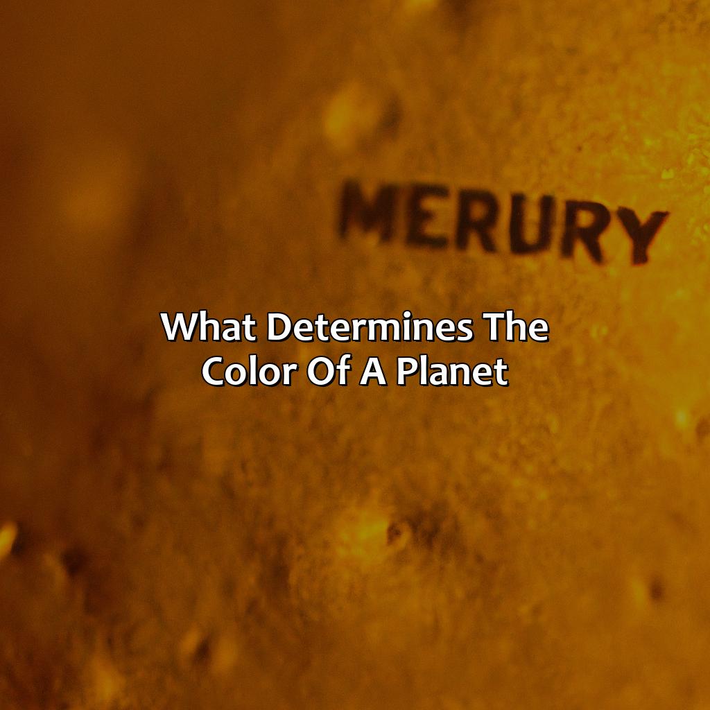 What Determines The Color Of A Planet?  - What Color Is Mercury Planet, 