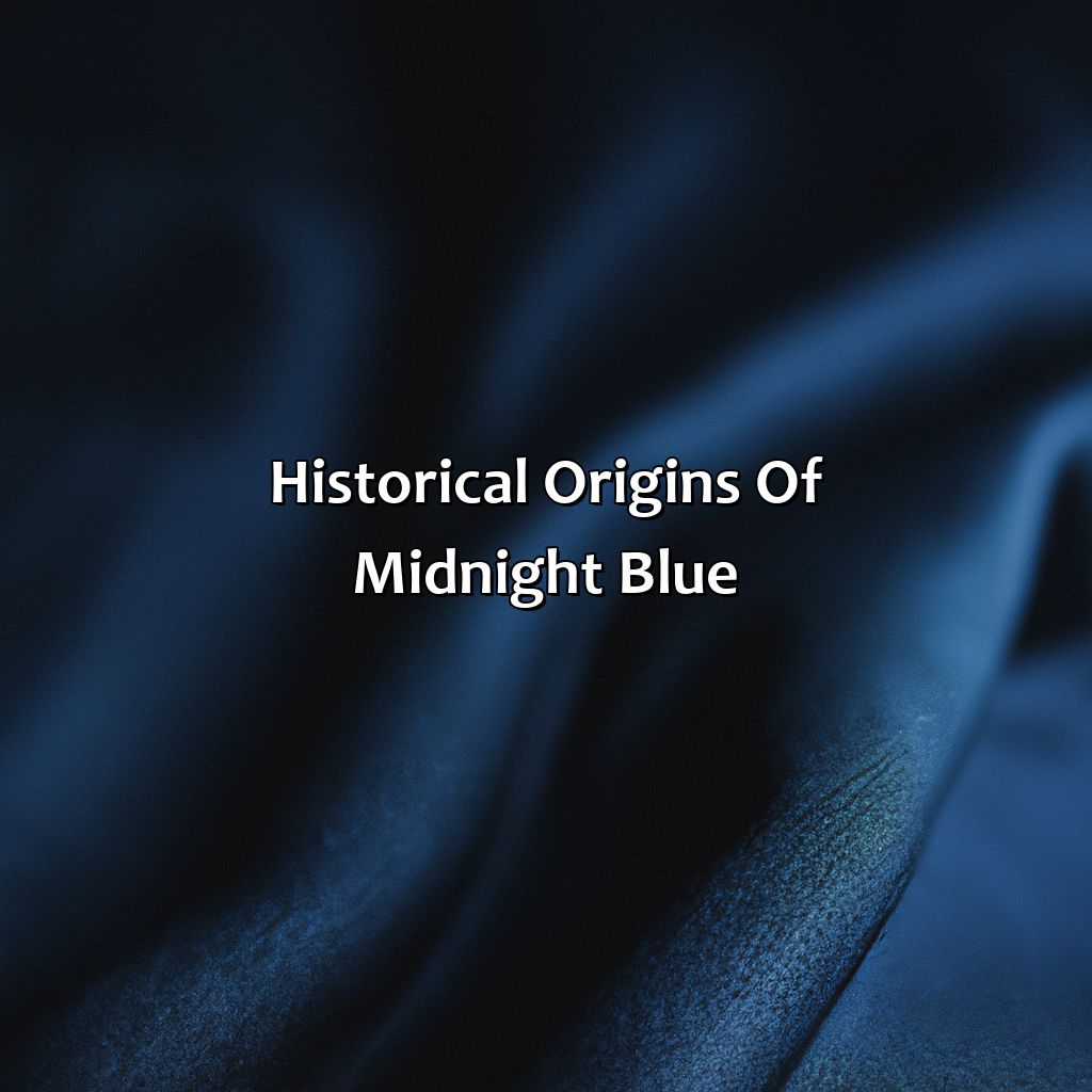 Historical Origins Of Midnight Blue  - What Color Is Midnight Blue, 