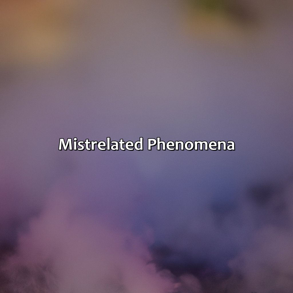 Mist-Related Phenomena  - What Color Is Mist, 