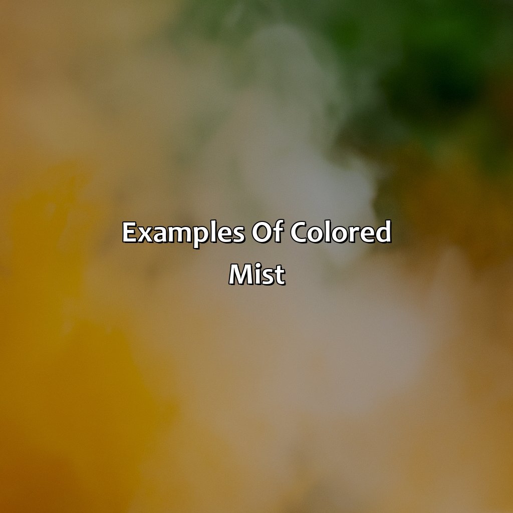 Examples Of Colored Mist  - What Color Is Mist, 