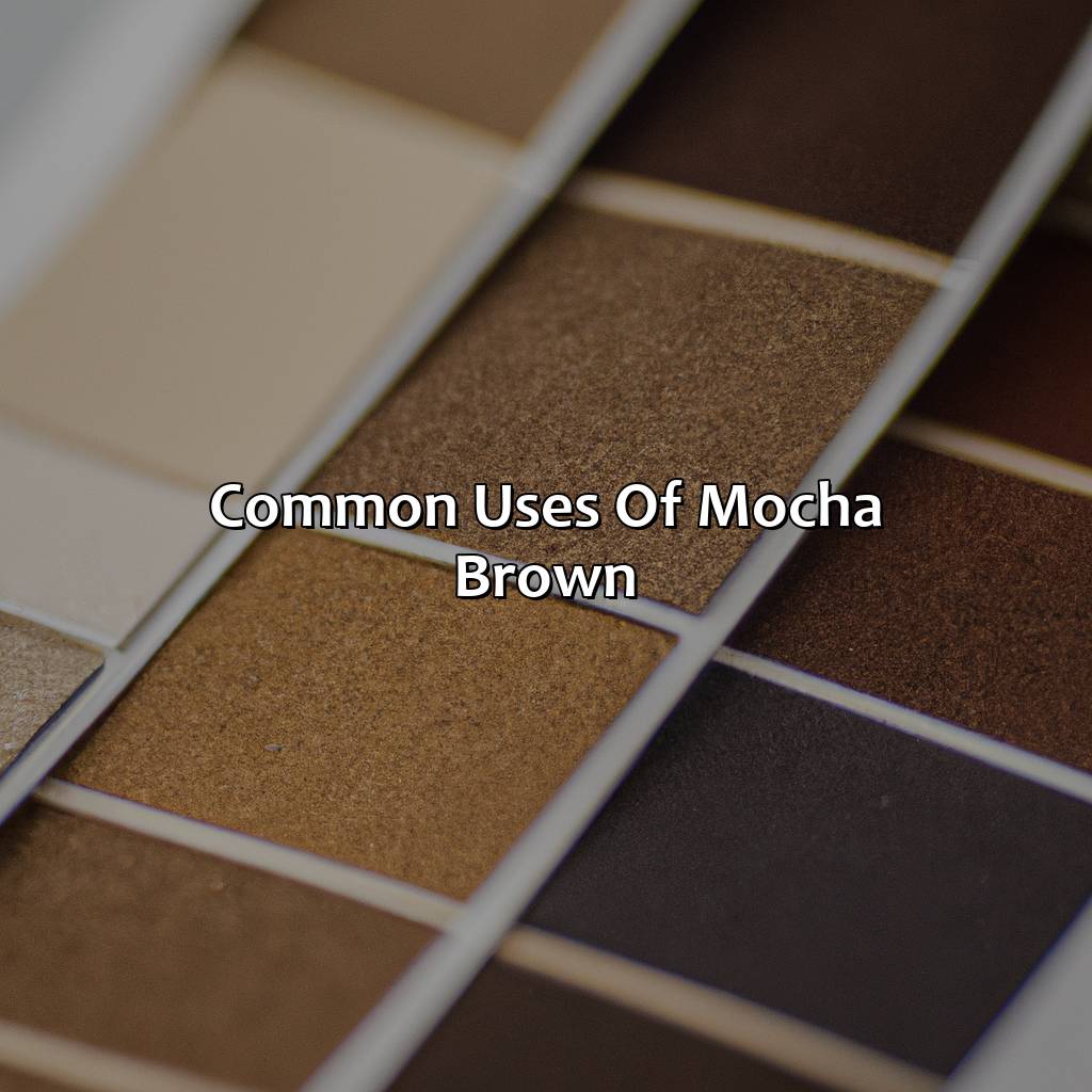Common Uses Of Mocha Brown  - What Color Is Mocha Brown, 