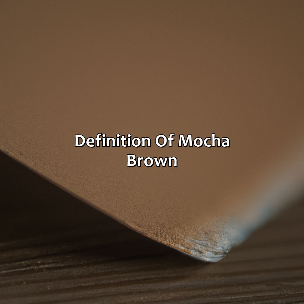 Definition Of Mocha Brown  - What Color Is Mocha Brown, 