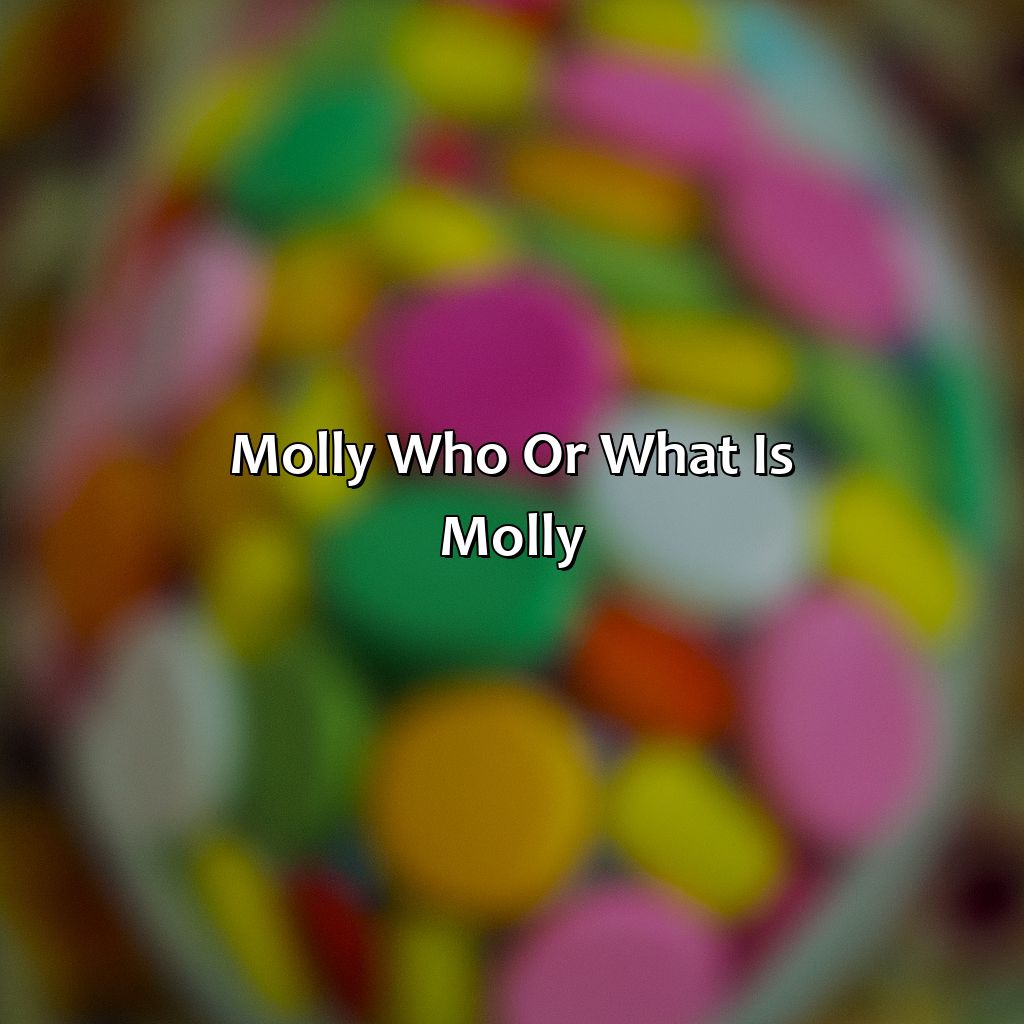 Molly: Who Or What Is Molly?  - What Color Is Molly, 