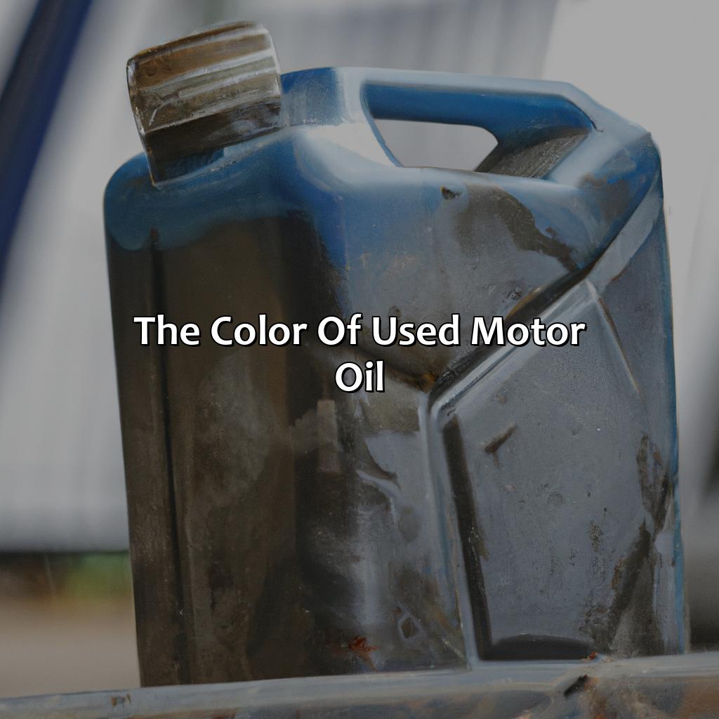 The Color Of Used Motor Oil  - What Color Is Motor Oil, 