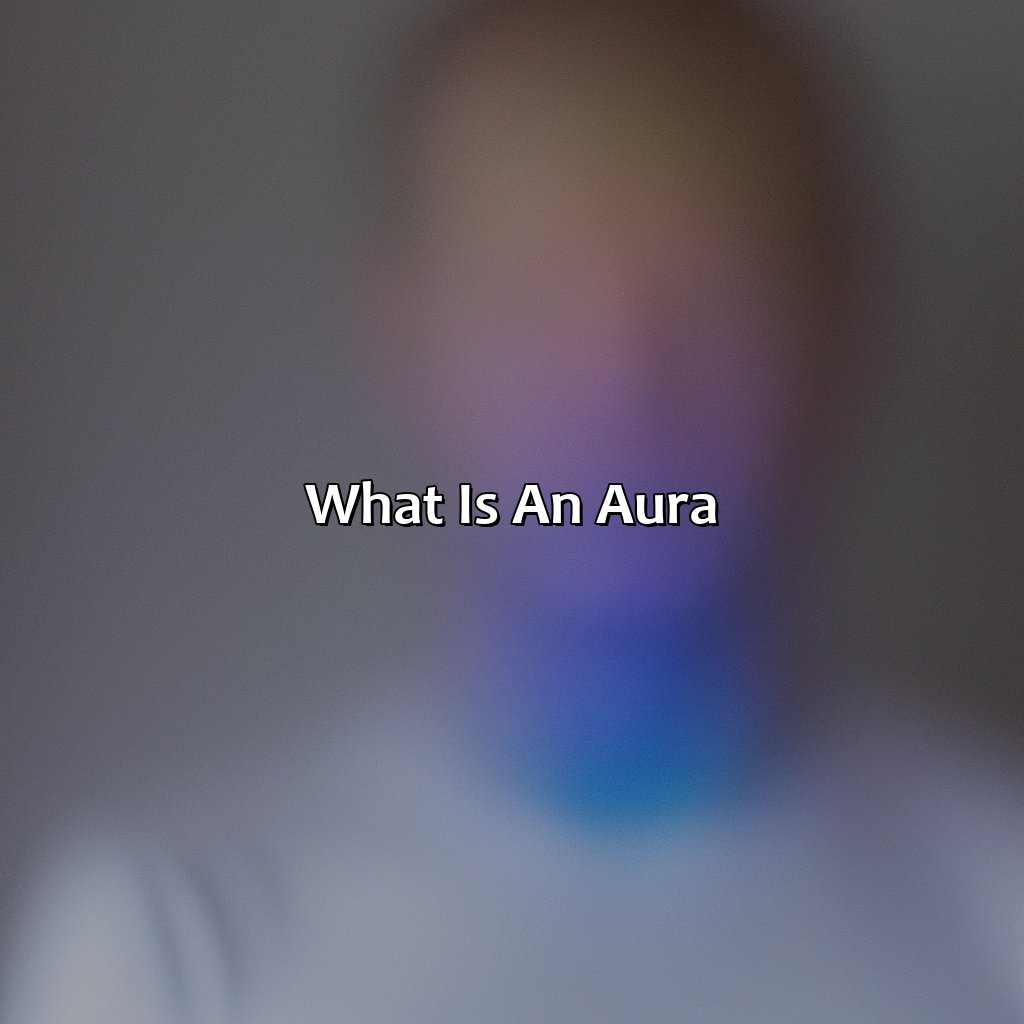 What Is An Aura?  - What Color Is My Aura, 