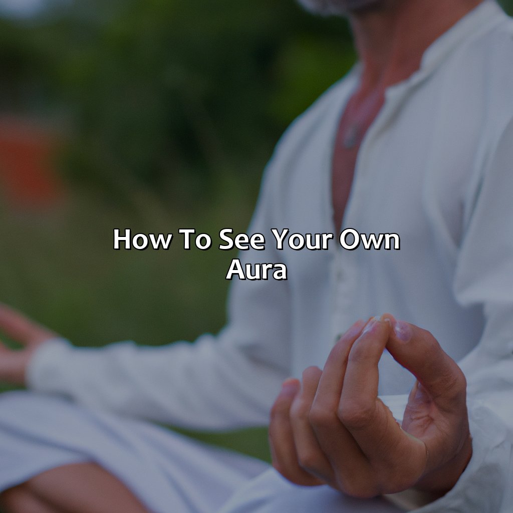 How To See Your Own Aura  - What Color Is My Aura, 