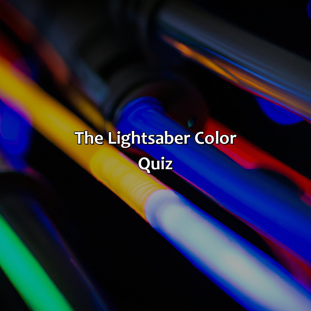 The Lightsaber Color Quiz  - What Color Is My Lightsaber Quiz, 