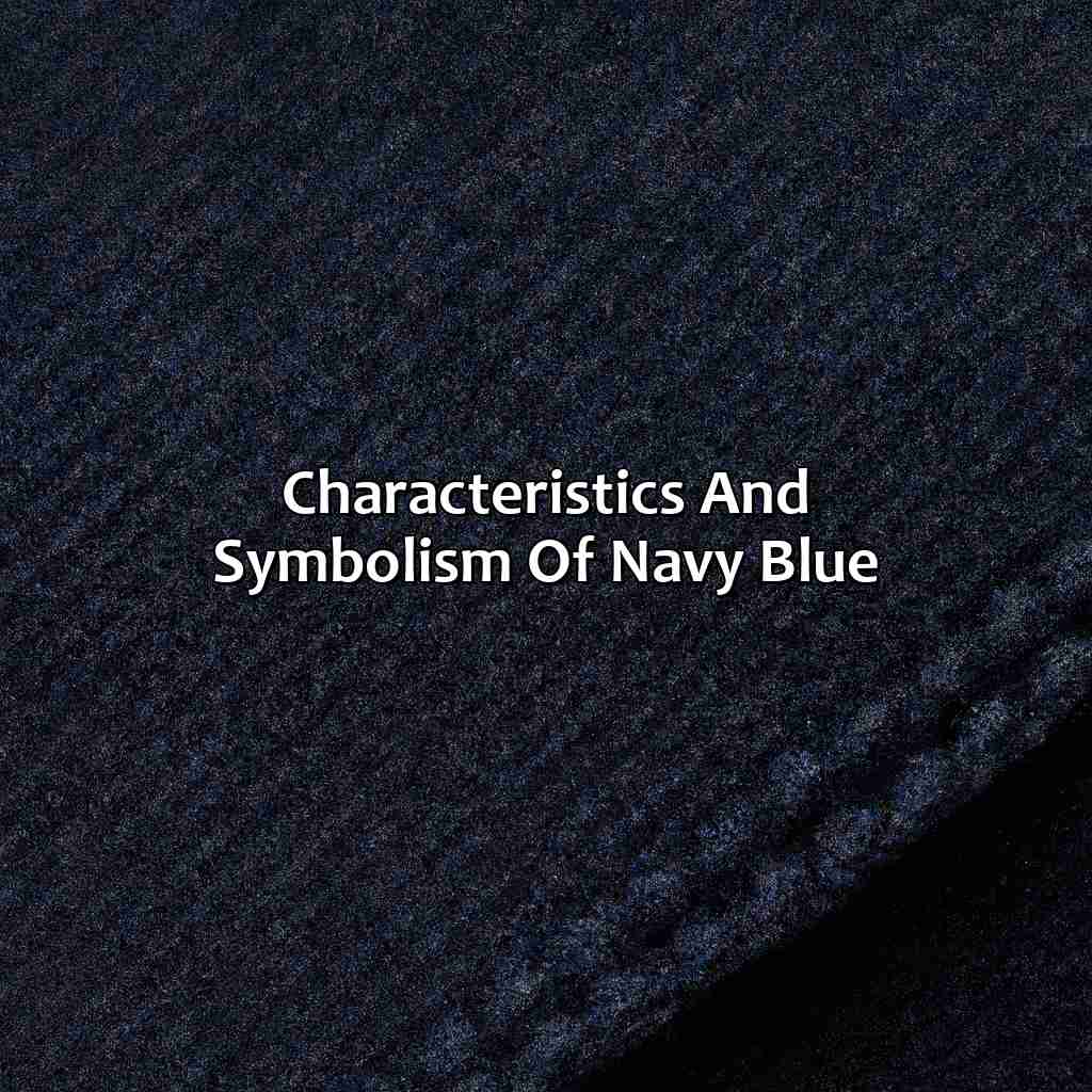 Characteristics And Symbolism Of Navy Blue  - What Color Is Navy Blue, 