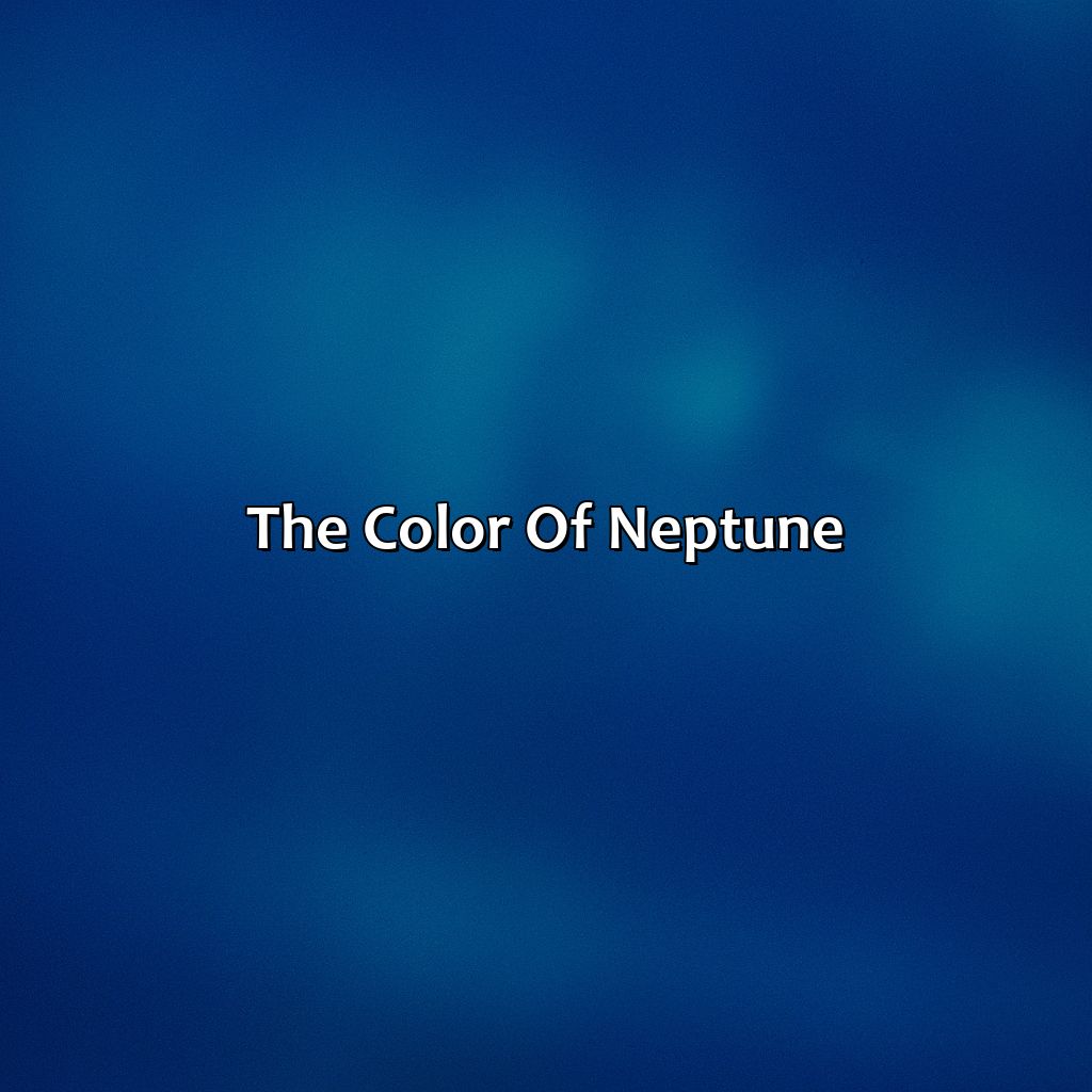 The Color Of Neptune  - What Color Is Neptune, 