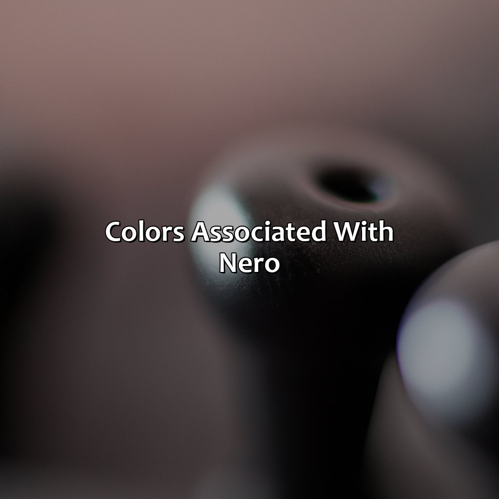 Colors Associated With Nero - What Color Is Nero, 