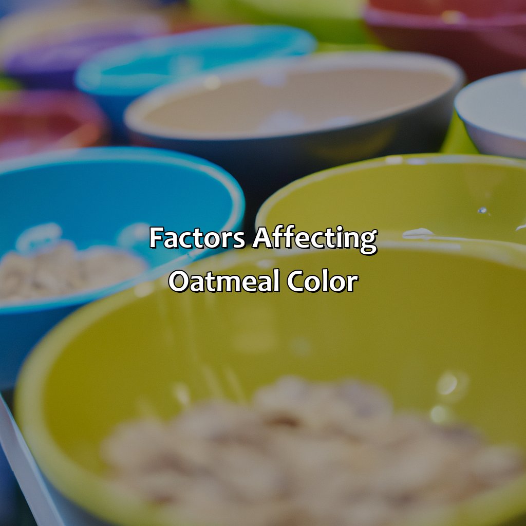 Factors Affecting Oatmeal Color  - What Color Is Oatmeal, 