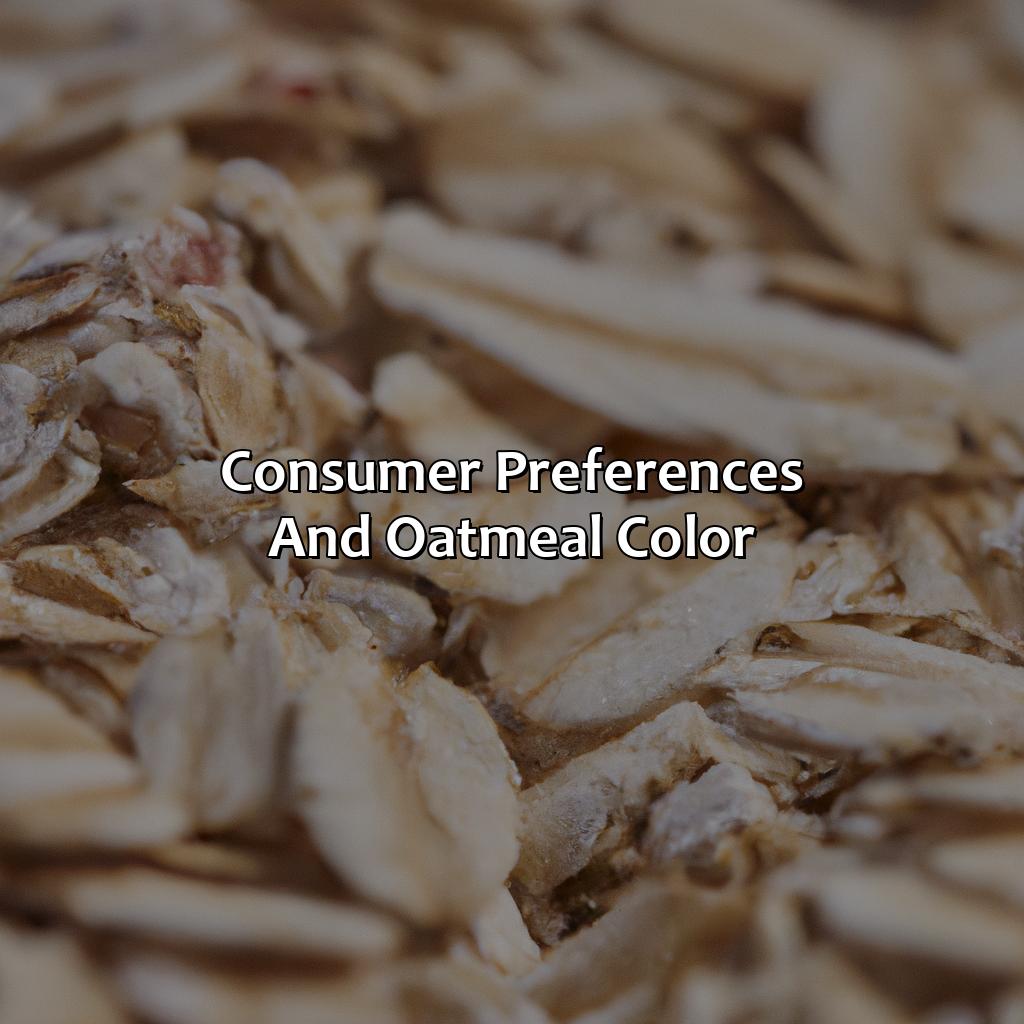 Consumer Preferences And Oatmeal Color  - What Color Is Oatmeal, 
