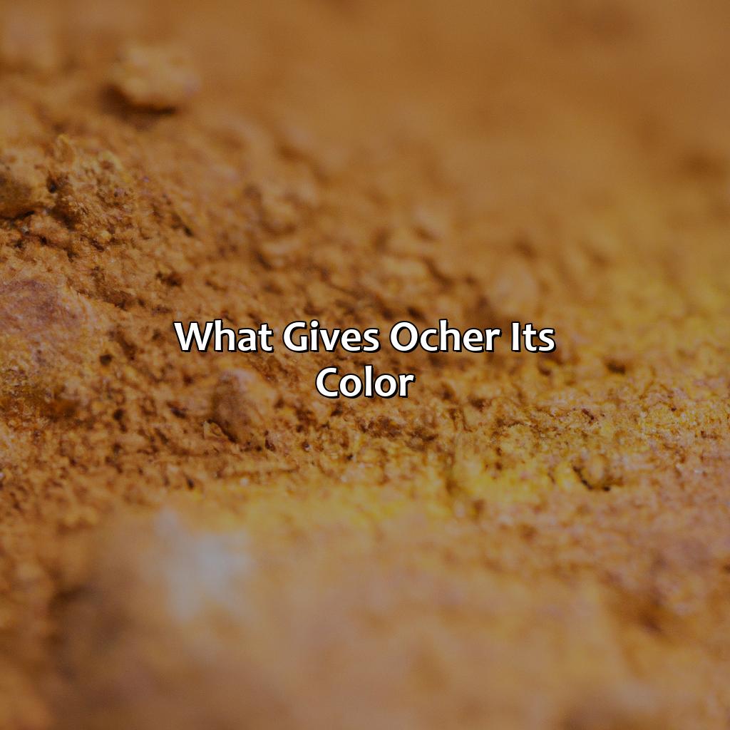 What Gives Ocher Its Color  - What Color Is Ocher, 