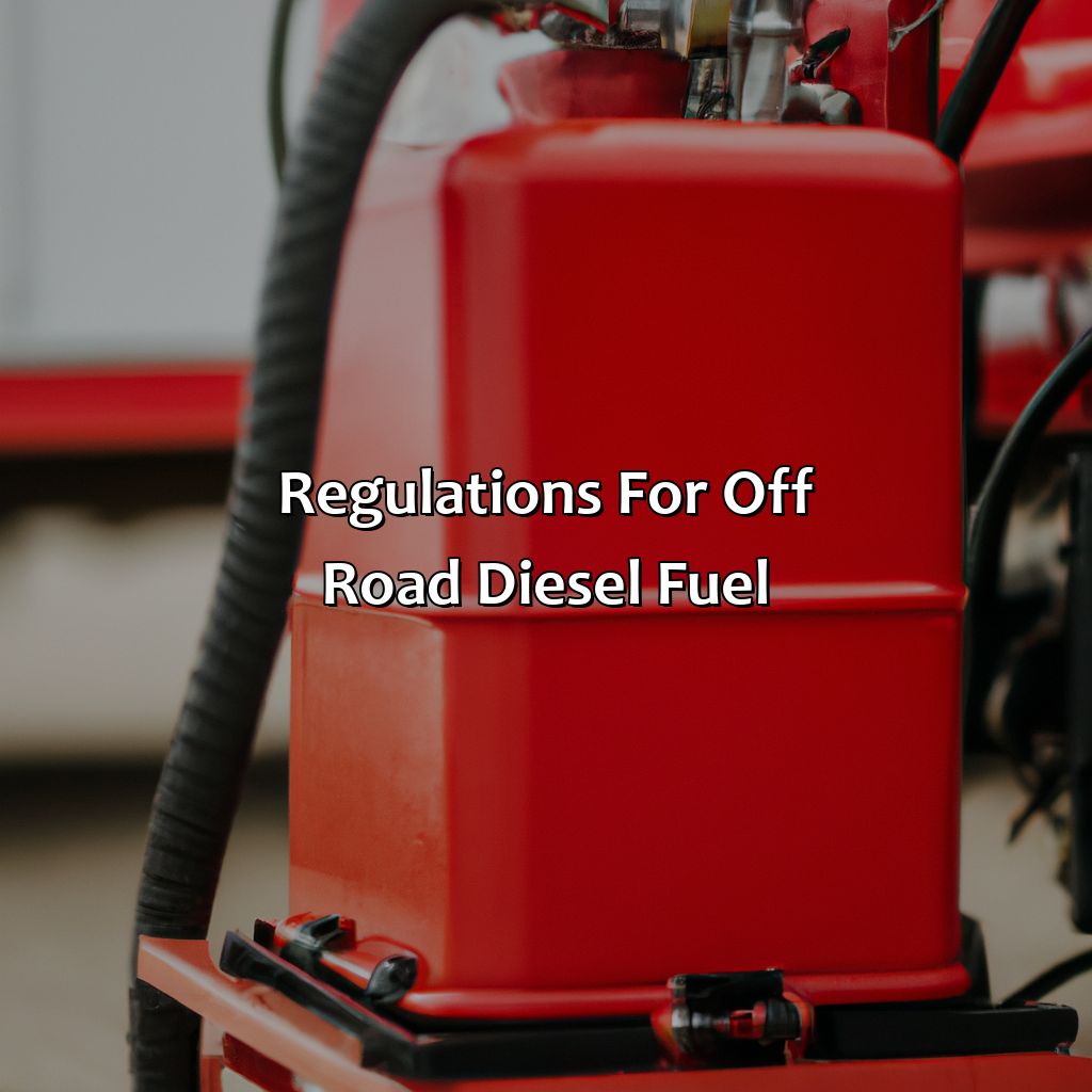 Regulations For Off Road Diesel Fuel  - What Color Is Off Road Diesel, 