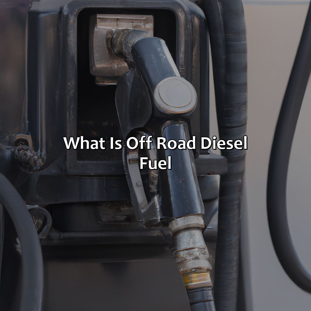 What Is Off Road Diesel Fuel  - What Color Is Off Road Diesel, 