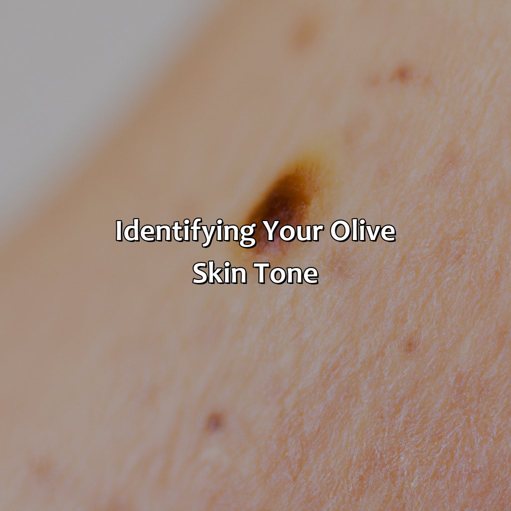 Identifying Your Olive Skin Tone  - What Color Is Olive Skin, 