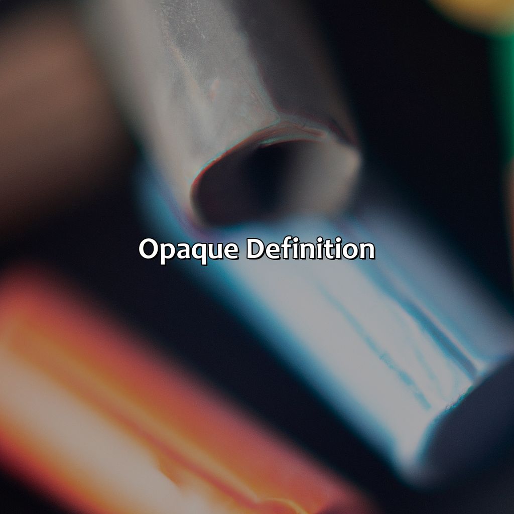 Opaque Definition  - What Color Is Opaque, 