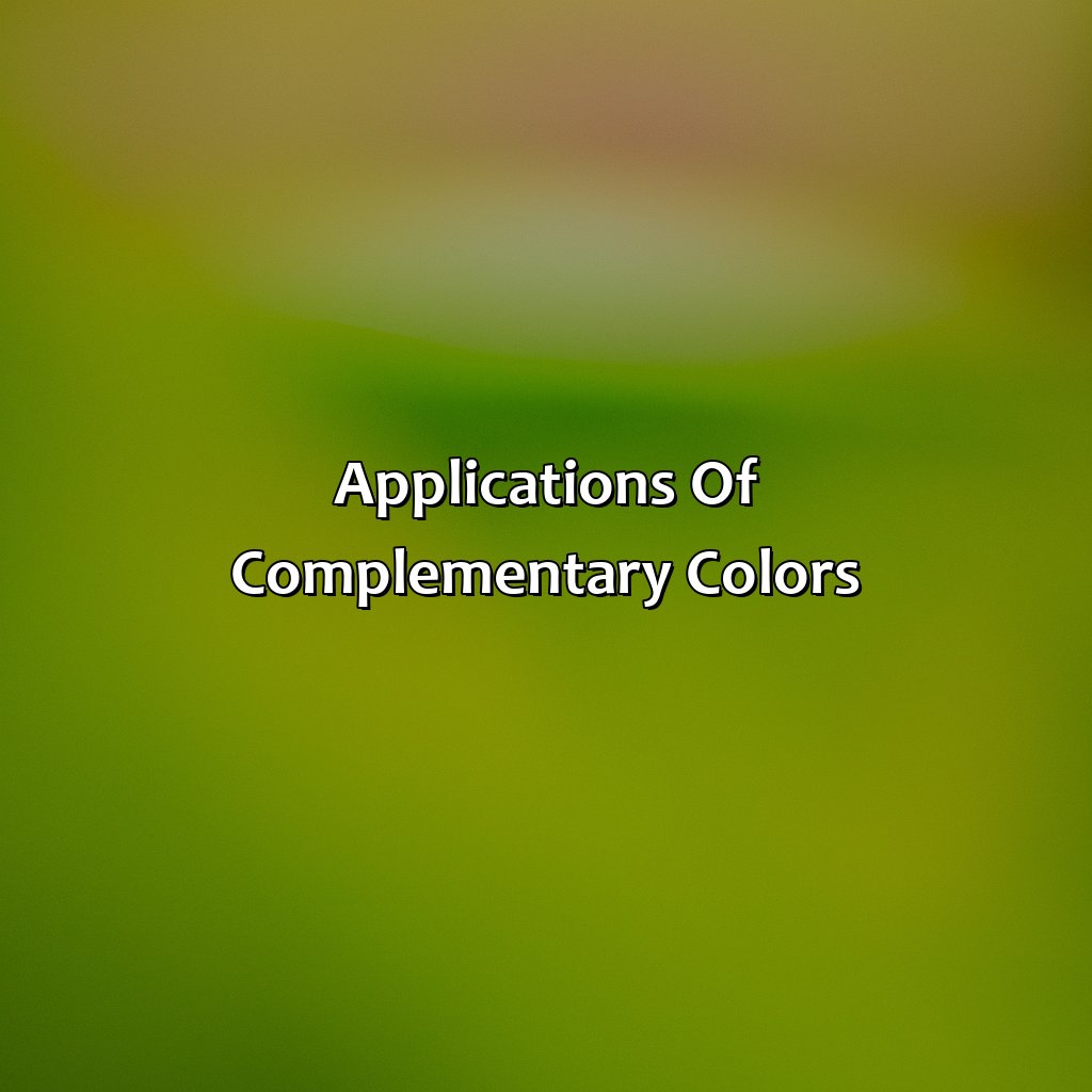 Applications Of Complementary Colors  - What Color Is Opposite Of Green, 