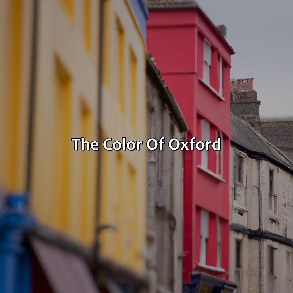 The Color Of Oxford  - What Color Is Oxford, 