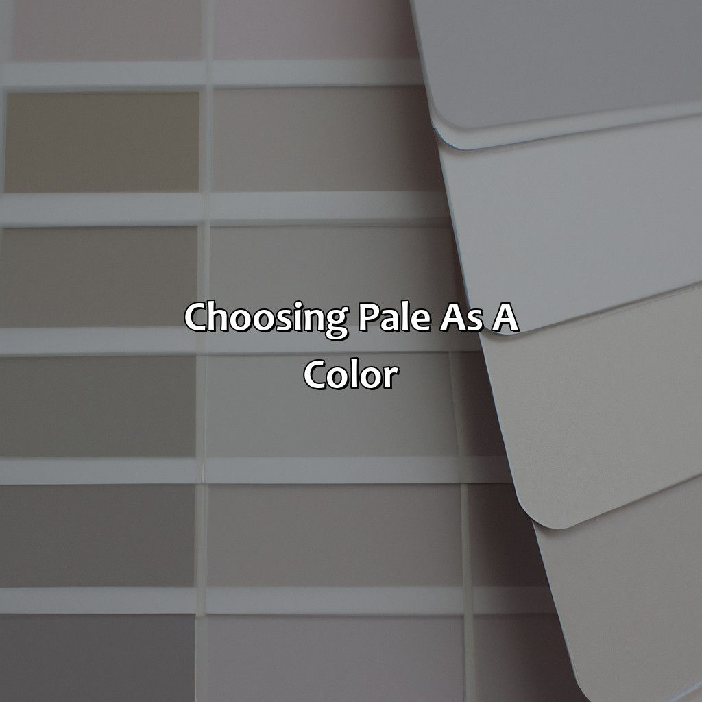 Choosing Pale As A Color  - What Color Is Pale, 