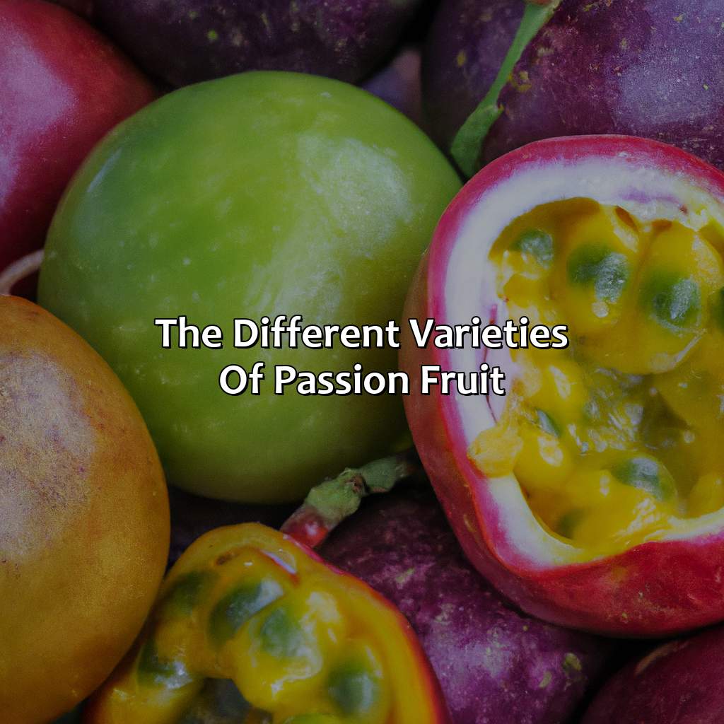 The Different Varieties Of Passion Fruit  - What Color Is Passion Fruit, 